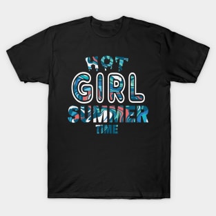 Hot Girl Summer Time Funny Summer Vacation Shirts For Girl T-Shirt